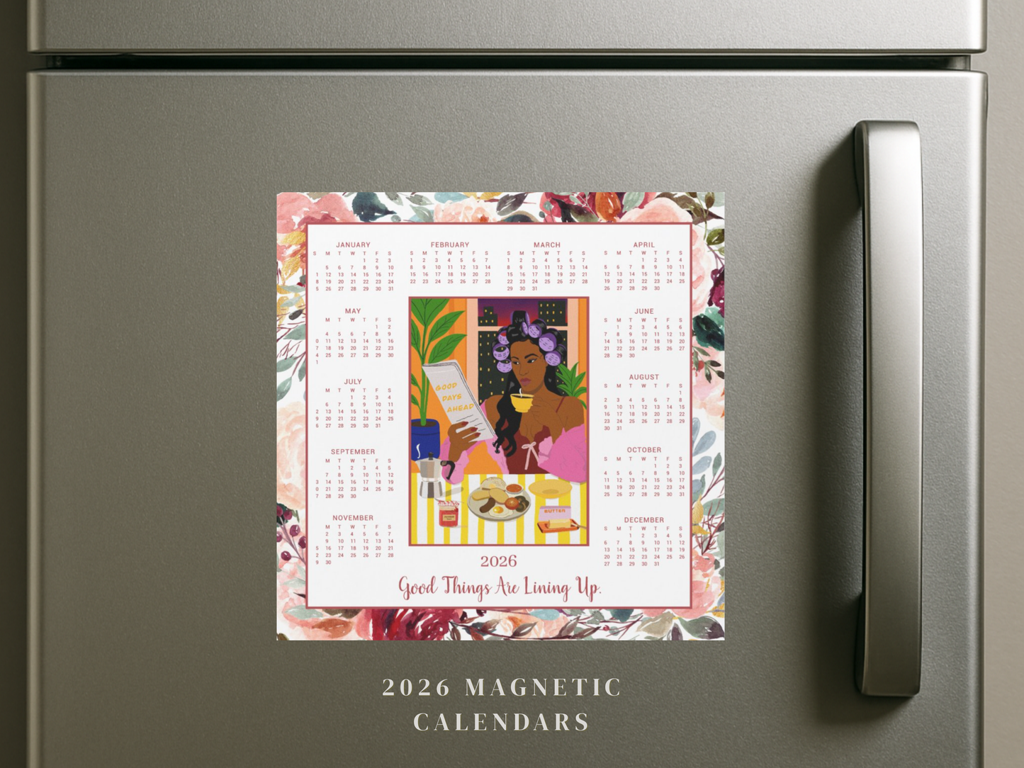 "Good Days Ahead" Magnetic Calendar